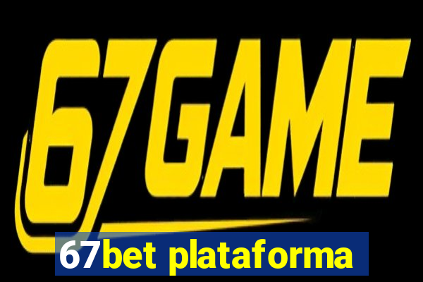 67bet plataforma